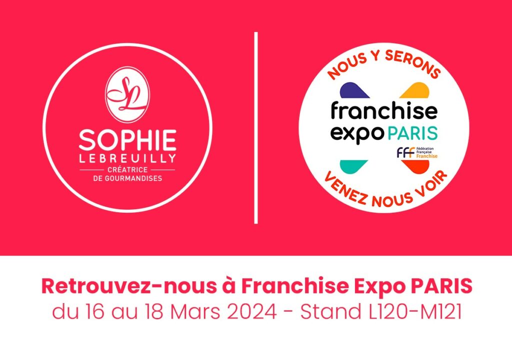 Retrouvez nous au salon de la franchise Expo PARIS du 16 au 18 mars 2024 - Stand L120-M121
